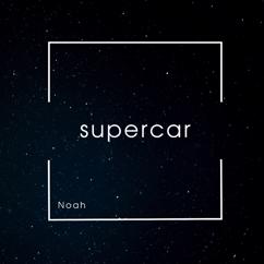Noah: Supercar