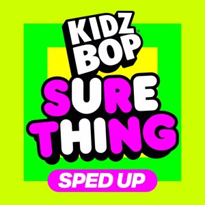 KIDZ BOP Kids: Sure Thing (Sped Up)