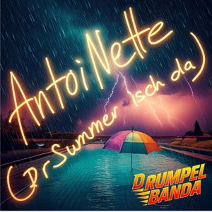 Marco Mazotti und d Rumpelbanda: Antoinette (Dr Summer isch da)