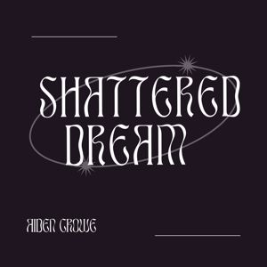 Aiden Crowe: Shattered Dream