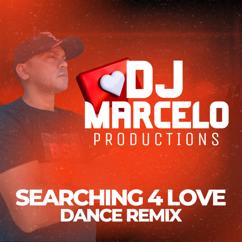 Dj Marcelo Productions: Searching 4 Love