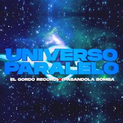 El Gordo Record & Pasandola Bomba: Universo Paralelo