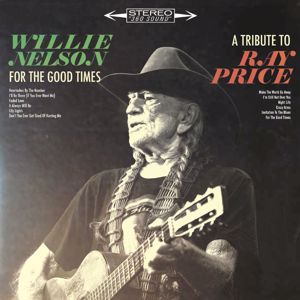 Willie Nelson: For the Good Times: A Tribute to Ray Price