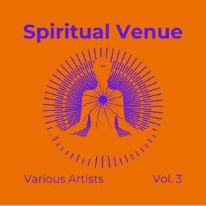 Various Artists: Spiritual Venue, Vol. 3