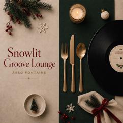 Arlo Fontaine: Snowlit Groove Lounge