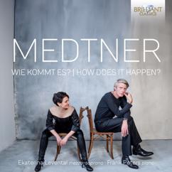 Ekaterina Levental & Frank Peters: Medtner: Wie kommt es? - How Does It Happen?