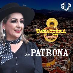 Banda Tabaquera de Autlan Jalisco: La Patrona