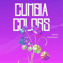 Mateo Fernández: Cumbia Colors