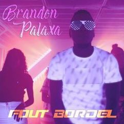 Brandon Palaxa: Fout bordel (Radio Edit)