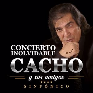 Cacho Castaña: Cacho Y Sus Amigos: Concierto Inolvidable (Live In Buenos Aires / 2016)