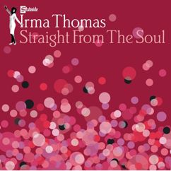 Irma Thomas: I Haven't Got Time To Cry