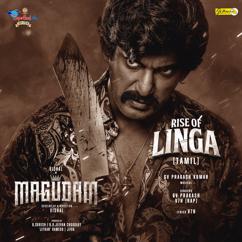 G. V. Prakash Kumar, V7h: Rise of Linga (From "MAGUDAM")