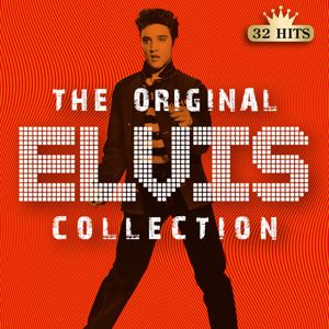 Elvis Presley: The Original Elvis Collection