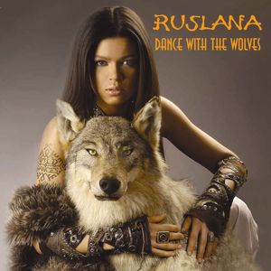 RUSLANA: Dance With The Wolves