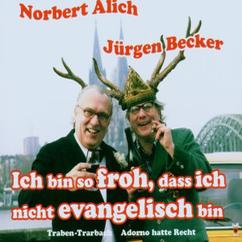 Jürgen Becker & Norbert Alich: Ich bin so froh, dass ich nicht evangelisch bin