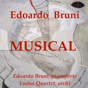 Edoardo Bruni & Ludus Quartet: Musical