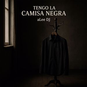 aLee DJ: Tengo La Camisa Negra
