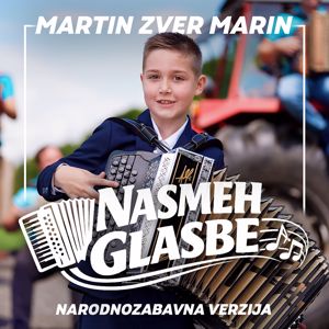 Martin Zver Marin: Nasmeh glasbe (narodnozabavna verzija)