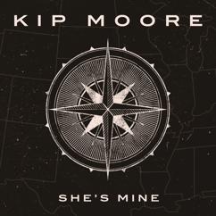Kip Moore: She's Mine