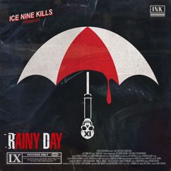 Ice Nine Kills: Rainy Day