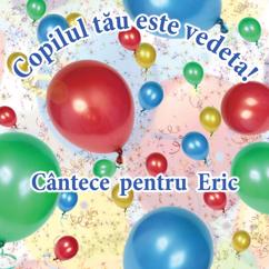 Cutiuța  Muzicală: Copilul tău este vedetă! (Cântece pentru Eric)