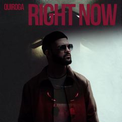 Quiroga: Right Now