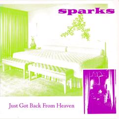 Sparks: Just Got Back from Heaven