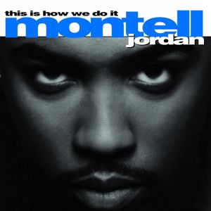 Montell Jordan: This Is How We Do It