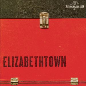Original Soundtrack: Elizabethtown - Music From The Motion Picture