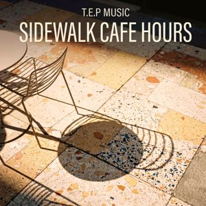 T.E.P Music: Sidewalk Cafe Hours
