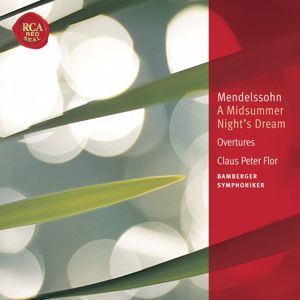 Claus Peter Flor: Mendelssohn: A Midsummer Night's Dream: Classic Library Series