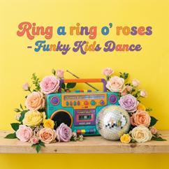 Little Melodiax: Ring a Ring o' Roses (Funky Kids Dance)