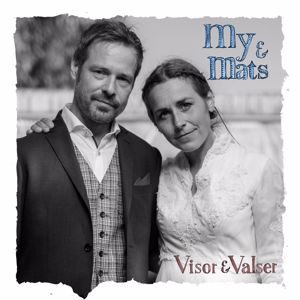 My & Mats: Visor & valser