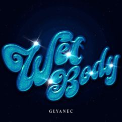 GLYANEC: Wet Body