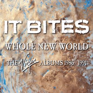 It Bites: Whole New World (The Virgin Albums 1986-1991)