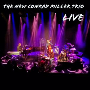 The New Conrad Miller Trio: Live
