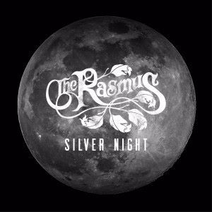 The Rasmus: Silver Night