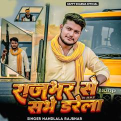 Nandlala Rajbhar: Rajbhar Se Sabhe Darela