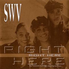SWV: Right Here (Human Nature Radio Mix)