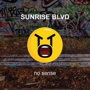 Sunrise Blvd: No Sense