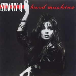 Stacey Q: Hard Machine