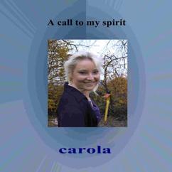 Carola: A Call To My Spirit (Single Version)