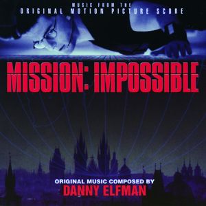 Danny Elfman: Mission Impossible (Music From The Original Motion Picture Score)