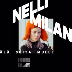Nelli Milan: Älä Soita Mulle