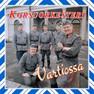 Korsuorkesteri: Vartiossa