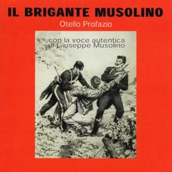 Otello Profazio: Il brigante Musolino (CON LA VOCE AUTENTICA DI GIUSEPPE MUSOLINO)