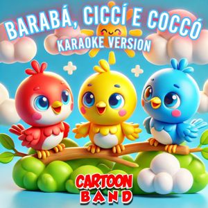 Cartoon Band: Barabá, Ciccí E Coccó (Karaoke Version)