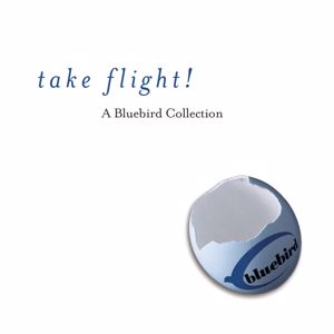 Various Artists: Take A Flight! A Bluebird Collection
