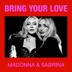 Madonna, Sabrina Carpenter: Bring Your Love