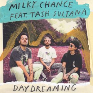 Milky Chance, Tash Sultana: Daydreaming
